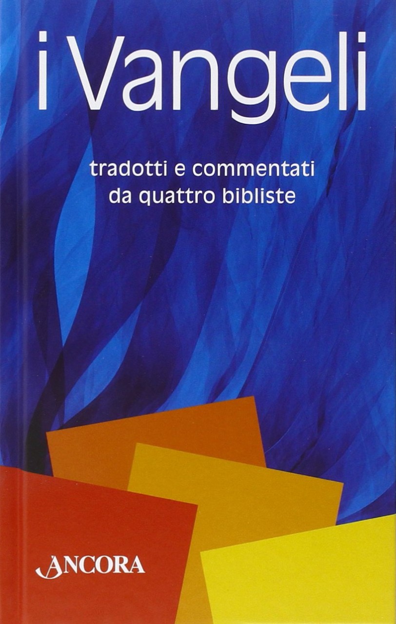 I Vangeli tradotti e commentati da